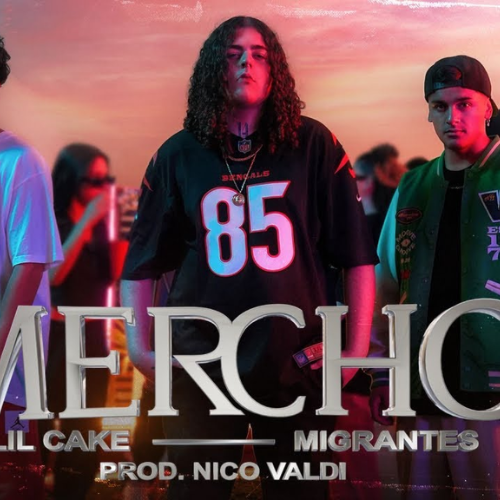 MERCHO – Lil Cake & Migrantes feat. Nico Valdi